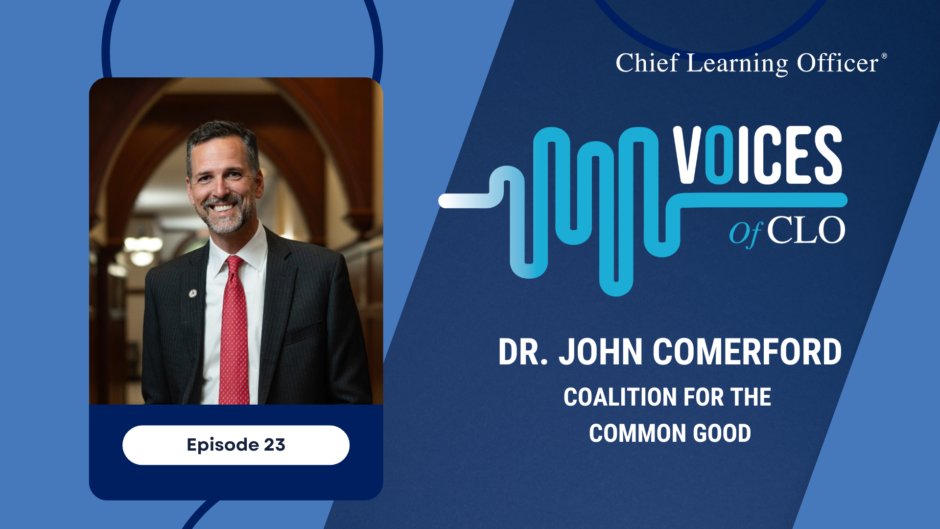 Voices of CLO Podcast: Coalition for the Common Good with Dr. John Comerford
